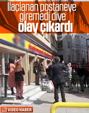 İstanbul'da postanede olay çıkaran adam kamerada